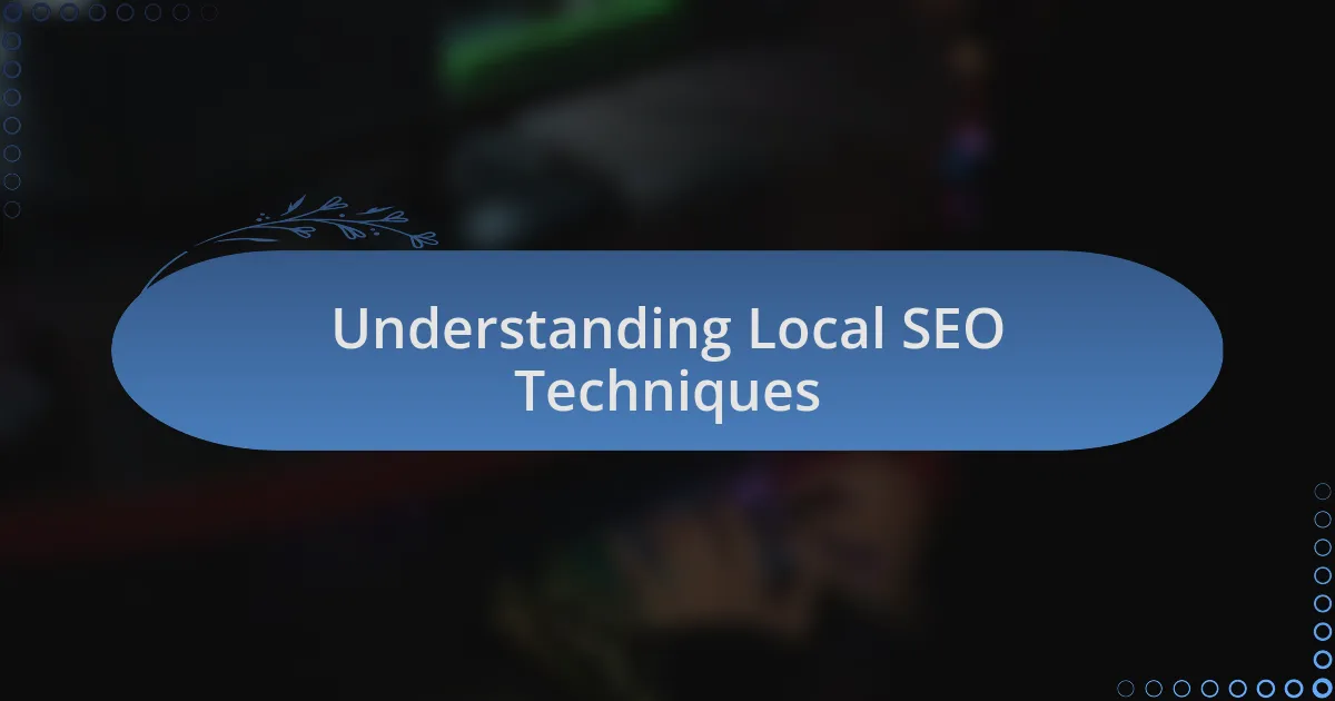 Understanding Local SEO Techniques