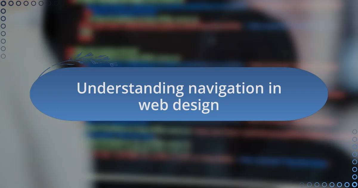 Understanding navigation in web design