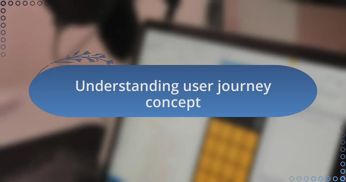 Understanding user journey concept